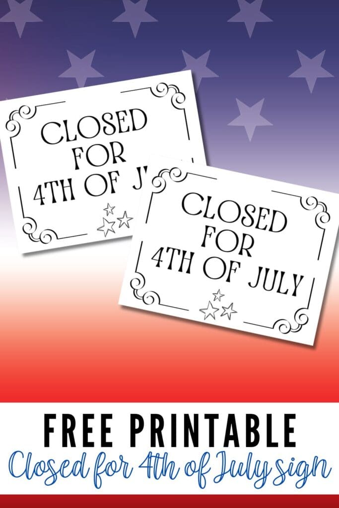 printable closed for 4th of July sign pin